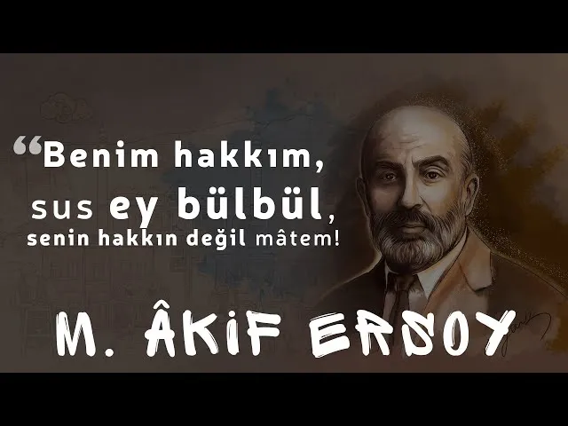 Mehmet Akif Ersoy - Bülbül Şiiri