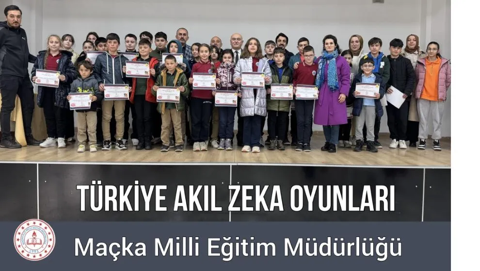 TÜRKİYE AKIL ZEKA OYUNLARI MAÇKA’DA YAPILDI