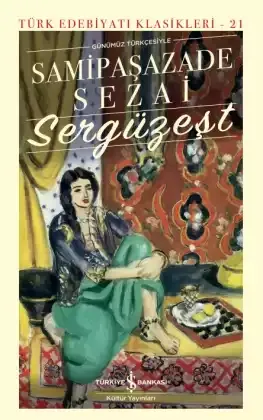 SAMİ PAŞAZADE SEZAİ (1859-1936)   