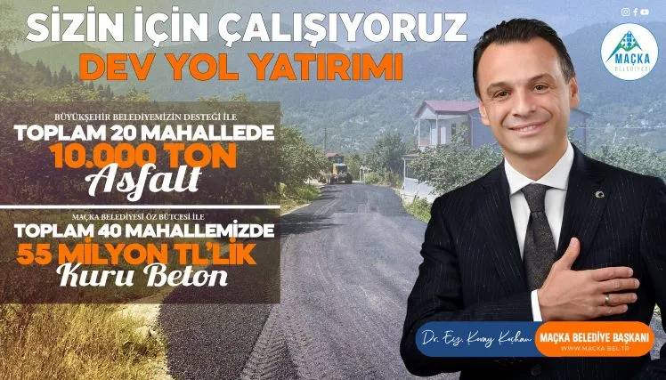 MAÇKA BELEDİYESİ HALKI İÇİN ÇALIŞIYOR
